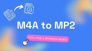 How To Convert M4A To MP2