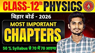 High Scoring Chapters In Bihar Board Physics 2026 | 12th Physics Most Important Chapters | Viraj Sir