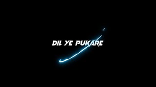 mera dil ye pukare aaja 🤗 black screen lyrics video 🥀 whatsapp status 💯viral song
