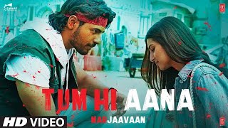 Tum Hi Aana Mp3 Song Marjaavaan | Jubin, Payal Dev Kunaal, Riteish, Sidharth, Tara | T Series Music