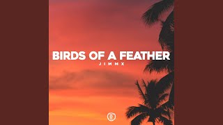 BIRDS OF A FEATHER (Afro House Version) - JIMMX