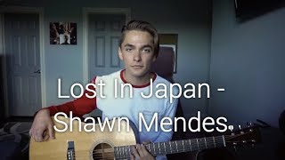 Lost In Japan - Shawn Mendes (Acoustic Cover By Ian Grey)