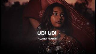 UDI UDI | SLOWED AND REVERB | Rasathani Folk | Reverb Editss