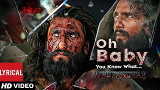 OH BABY | Dhurandhar | Ranveer Singh | Aditya Dhar | Akshaye Khanna, Arjun Rampal, R. Madhavan |
