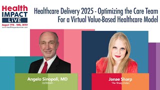 Healthcare Delivery 2025 - Optimizing the Care Team For a Virtual Value-Based Healthcare Model