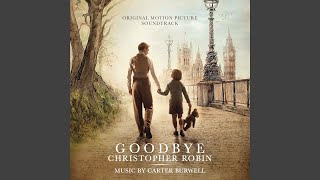 Into the Forest (From "Goodbye Christopher Robin" Soundtrack) - Carter Burwell