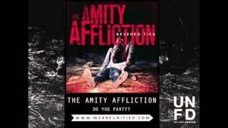Do You Party? - The Amity Affliction