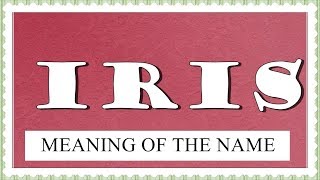 BABY NAME IRIS- MEANING,  FUN FACTS, HOROSCOPE
