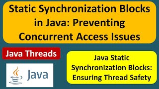 Stream Static Synchronization Blocks in Java: Preventing Concurrent Access Issues | Java Synchronization Online
