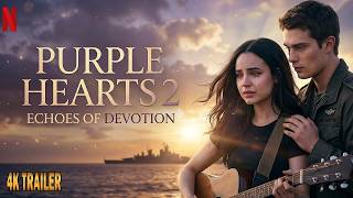 PURPLE HEARTS 2: ECHOES OF DEVOTION (2026) &mdash; Last Trailer | Sofia Carson, Nicholas Galitzine