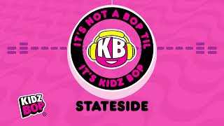 Stateside (Visualizer) | KIDZ BOP Kids | KIDZ BOP 53