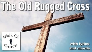 The Old Rugged Cross - Hymn with lyrics and chords