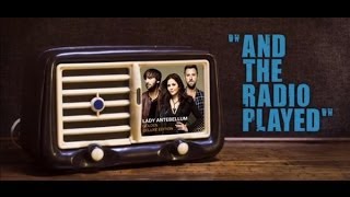 And the Radio Played - Lady A