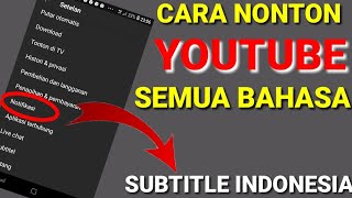 HOW TO WATCH YOUTUBE IN ALL LANGUAGES WITH INDONESIAN SUBTITLES