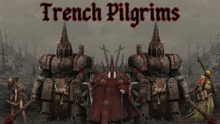 Trench Pilgrims : Followers of the Faithful Path | The World Of Trench Crusade