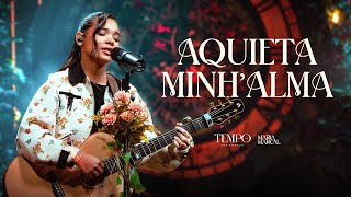 Maria Mar&ccedil;al - Quiet My Soul | TIME