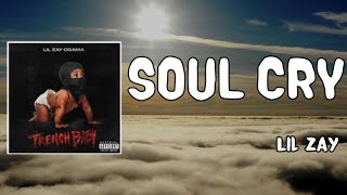 Soul Cry Lyrics - Lil Zay