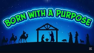 BoRn with a purpose with lyrics /Gospel Birthday Song