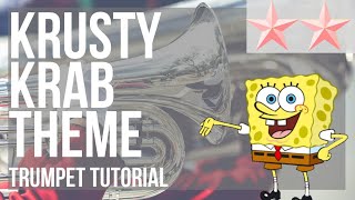 SUPER EASY: How to play Krusty Krab Theme by Robert Alexander White on Trumpet (Tutorial)