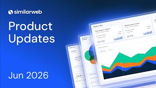 Similarweb Monthly Product Update &ndash; June 2026