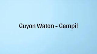 Guyon waton - Gampil (Lirik) @Belalangkupukupu30