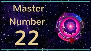 Master Number 22: The Meanings of Number 22