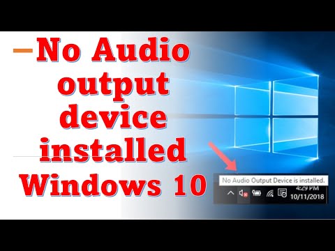 No Audio output device installed windows 10