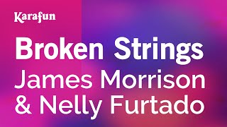 Broken Strings (Karaoke Version) [Originally Performed by James Morrison] : Broken Strings (Karaoke Version) [Originally Performed by James Morrison] - Karaoke Jam Band