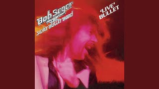 Nutbush City Limits (Live In Detroit/1975) - Bob Seger & The Silver Bullet Band
