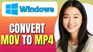 How To Convert MOV To MP4 Windows 10 & 11 | Easy Guide