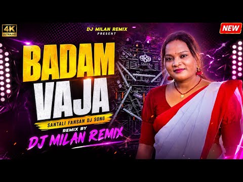 BADAM VAJA | Santali Fansan DJ Song | Full Bass Remix | DJ Milan Remix | 2026 New DJ Song