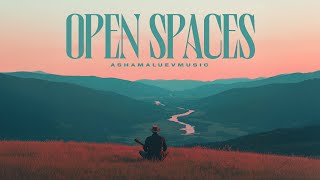 Open Spaces - by AShamaluevMusic (Album) | Inspiring Acoustic Guitar Music For Videos