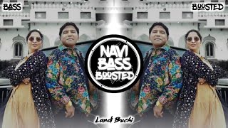 Landi Buchi💥[Bass Boosted] Balkar Ankhilla | Latest Punjabi Song 2024 | NAVI BASS BOOSTED