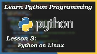 Stream Install and Run Python on Linux (Ubuntu/Debian/Arch/Fedora) - Python Tutorial (Part 3) Online