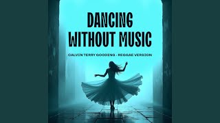 Dancing Without Music