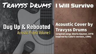 I Will Survive (Acoustic Version) - Travyss Drums