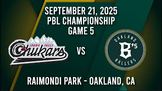 Oakland Ballers vs. Idaho Falls Chukars | 9/21/25 Game 5 Recap | 2025 PBL Championship