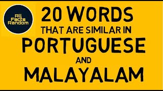 20 similar words in PORTUGUESE and MALAYALAM | All Facts Random
