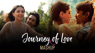 Journey Of Love Mashup | SHIVAAN | Arijit Singh | Latest Romantic Songs | Tum Ho X Bairan