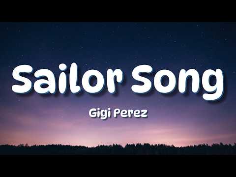 Gigi Perez - Sailor Song (Lyrics)