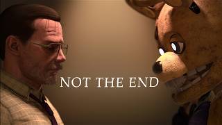 FNAF Song: "Not The End" by SayMaxWell (Animation Music Video)