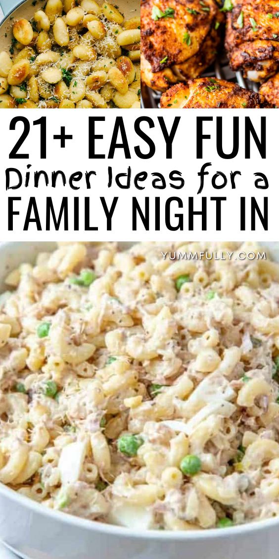 21+ easy fun dinner ideas for a family night in