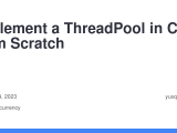 Implement A Threadpool In C From Scratch Yuxiang Qiu