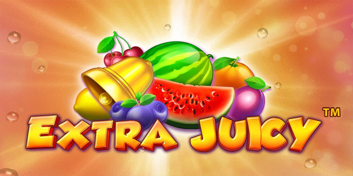 Strategi Slot Online Extra Juicy Supaya Bisa Maxwin Cepat
