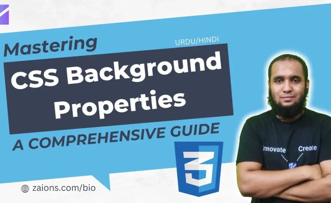 In-Depth Guide To CSS Background Properties - Zaions