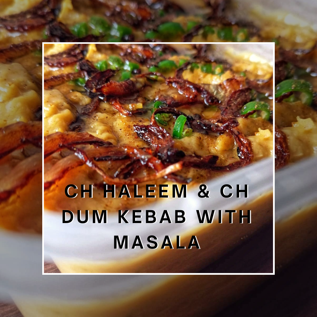 Ch Haleem & Ch Dum Kebab with masala