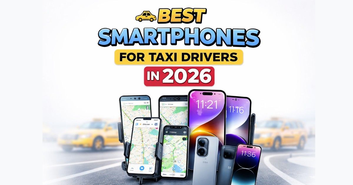 Best Smartphones for Taxi Drivers in 2026