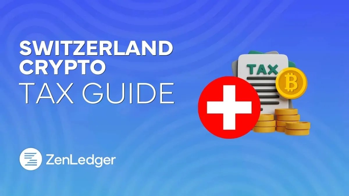 Switzerland Crypto Tax: How to Report & Pay Crypto Gains