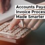 Accounts Payable: Invoice Processing Made Smarter | Zenphi