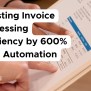 Case Study: AI Document Processing And Invoice Processing Automation In ...